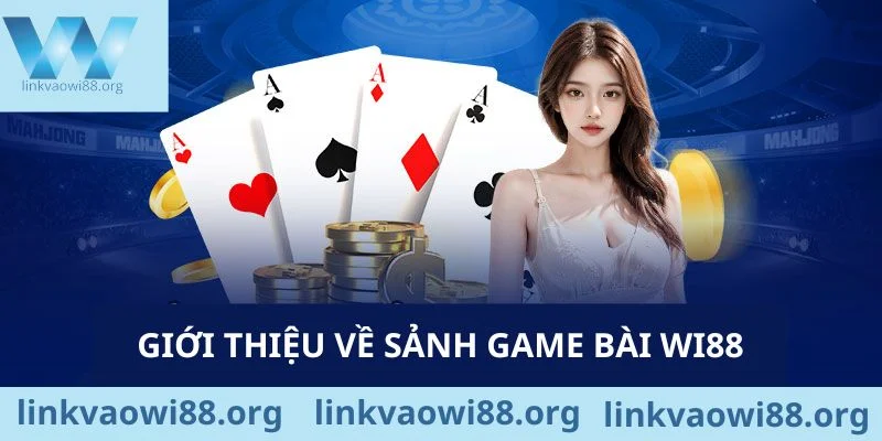 Sãnh game bài WI88